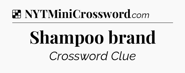 Solution: Shampoo brand - NYT Crossword