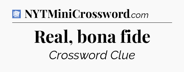 Real, bona fide Puzzle Page Crossword Clue