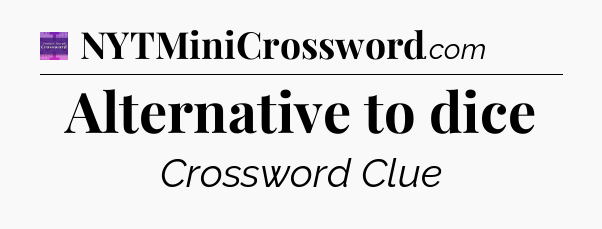 Alternative to dice - Thomas Joseph Crossword