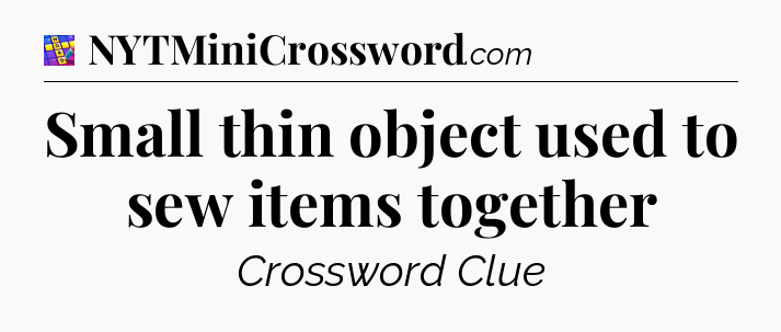 Small thin object used to sew items together Codycross
