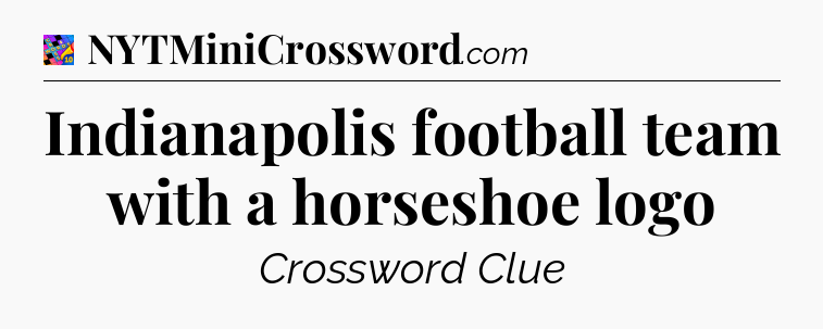 Indianapolis football team with a horseshoe logo Crossword Clue