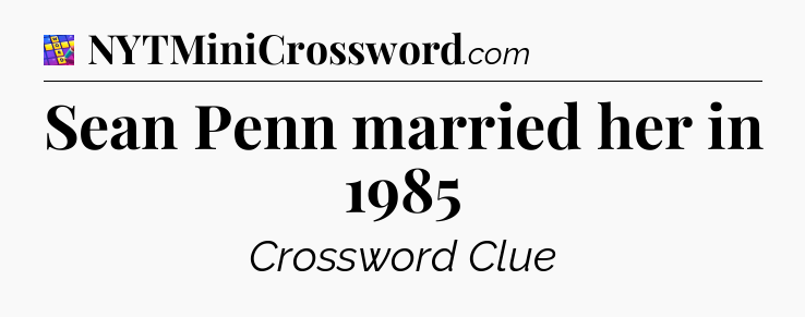 Sean Penn married her in 1985 Codycross