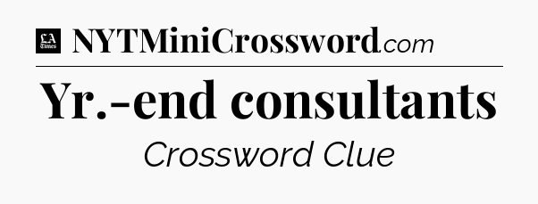 Yr.-end consultants - LA Times Crossword