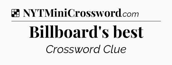 Solution: Billboard's best - NYT Crossword