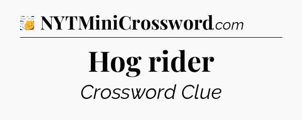 Hog rider - 7 Little Words