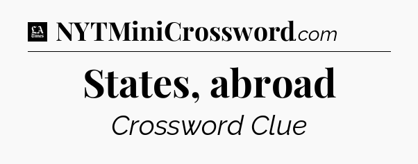 States, abroad - LA Times Crossword