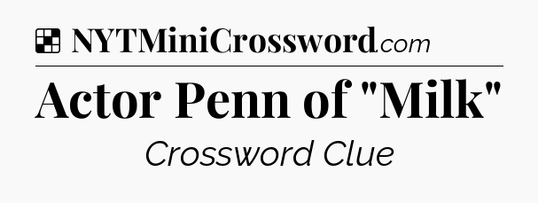 Solution: Actor Penn of 