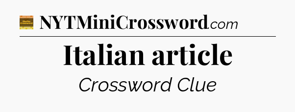 Italian article crossword clue Eugene Sheffer