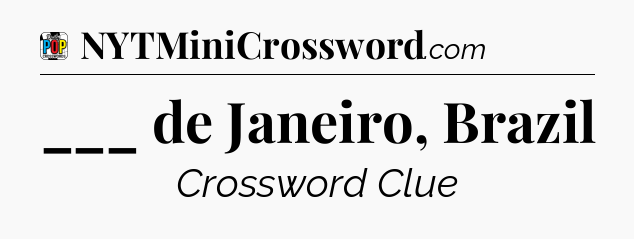 ___ de Janeiro, Brazil Crossword Clue