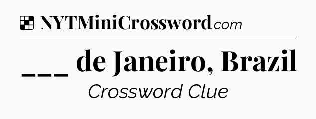 Solution: ___ de Janeiro, Brazil - NYT Crossword