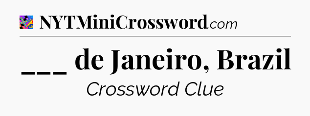 ___ de Janeiro, Brazil Crossword Clue