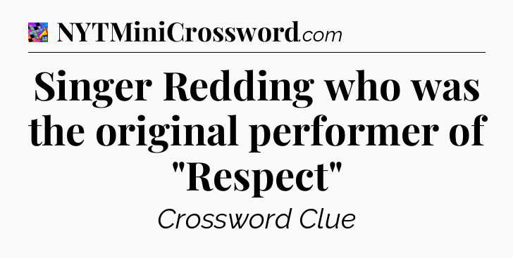 Singer Redding who was the original performer of 