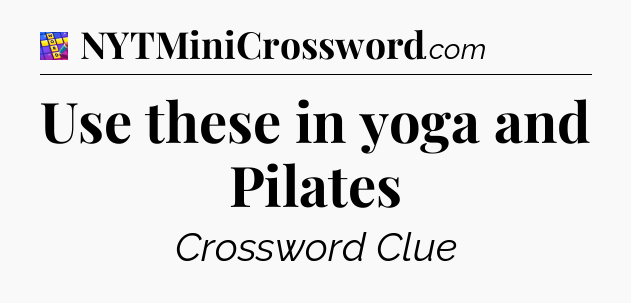 Use these in yoga and Pilates Codycross