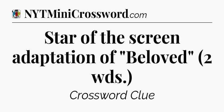 Star of the screen adaptation of 