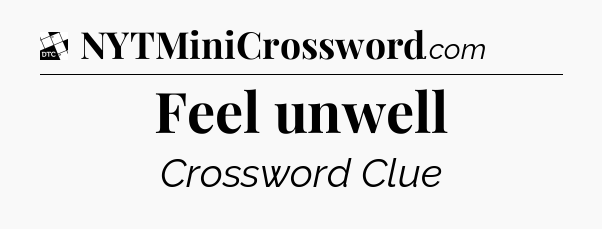 Feel unwell - Daily Themed Classic Crossword