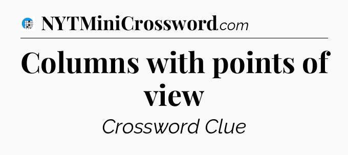 Columns with points of view Crossword Clue