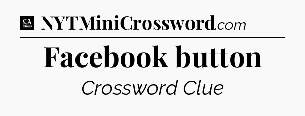 Facebook button - LA Times Crossword