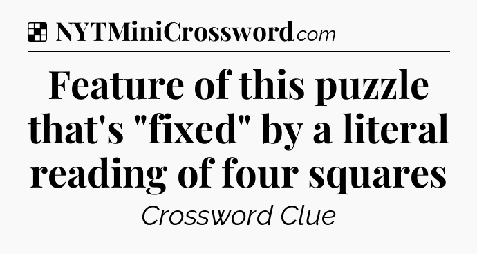 Solution: Feature of this puzzle that's 