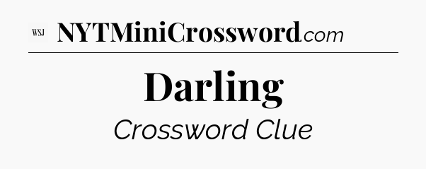 Darling - WSJ Crossword