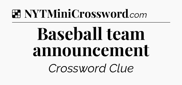 Solution: Baseball team announcement - NYT Crossword