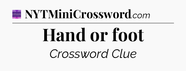 Hand or foot - Thomas Joseph Crossword