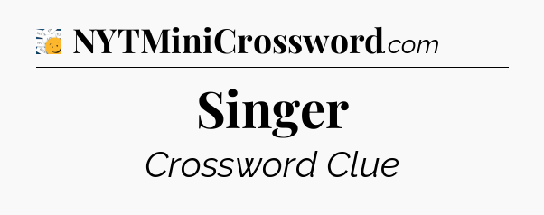 Singer - 7 Little Words