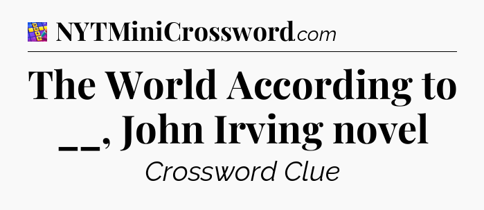 The World According to __, John Irving novel Codycross