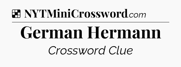 Solution: German Hermann - NYT Crossword