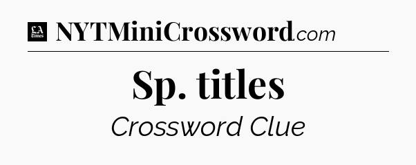 Sp. titles - LA Times Crossword