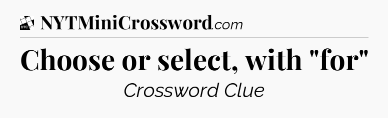 Choose or select, with 