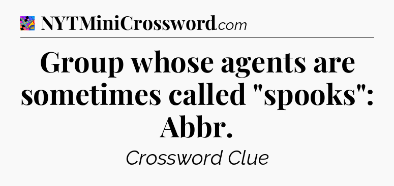 Group whose agents are sometimes called 
