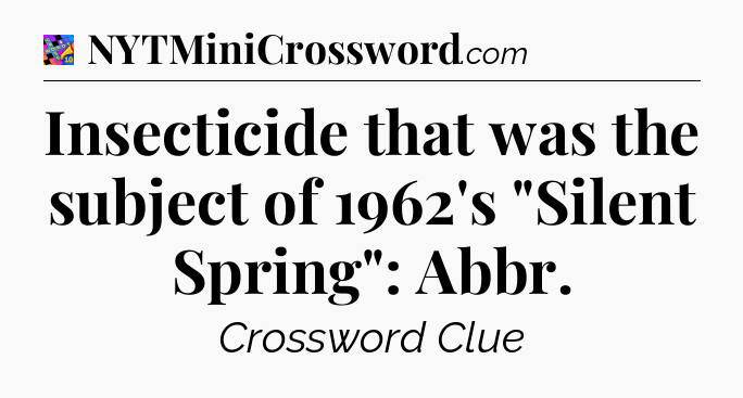 Insecticide that was the subject of 1962's 