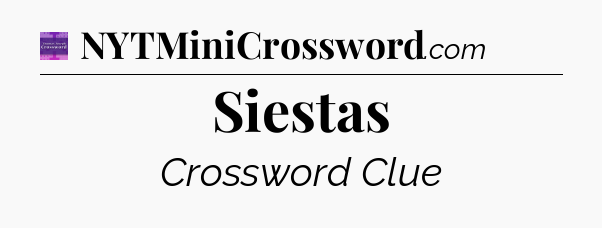 Siestas - Thomas Joseph Crossword