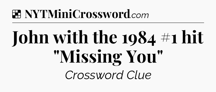 Solution: John with the 1984 #1 hit 