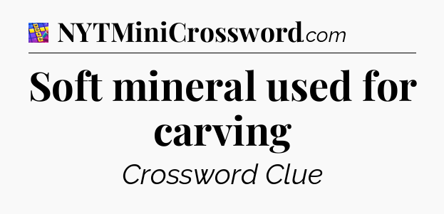 Soft mineral used for carving Codycross