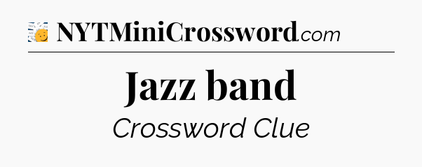 Jazz band - 7 Little Words