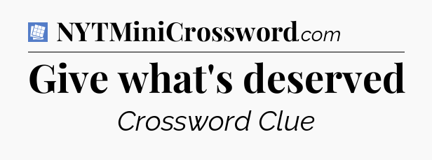 Give what's deserved Puzzle Page Crossword Clue