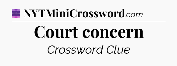 Court concern - Thomas Joseph Crossword