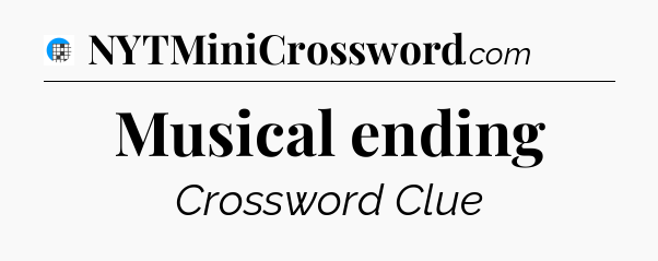 Musical ending Crossword Clue