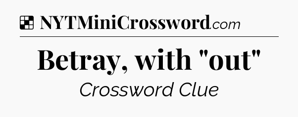 Solution: Betray, with 