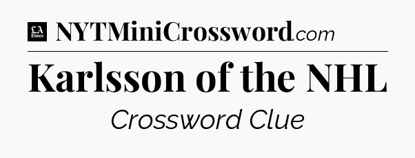 Karlsson of the NHL - LA Times Crossword