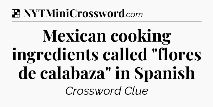 Solution: Mexican cooking ingredients called 