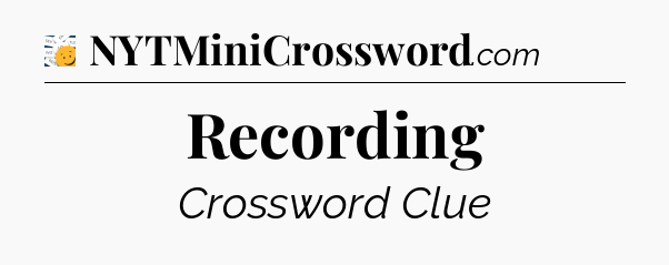 Recording - 7 Little Words