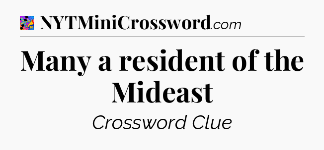 Many a resident of the Mideast Crossword Clue