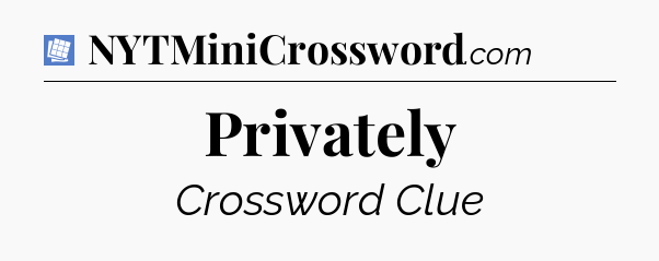 Privately Puzzle Page Crossword Clue