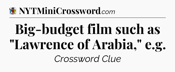 Big-budget film such as 