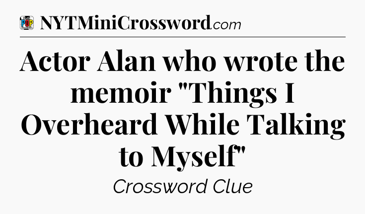 Actor Alan who wrote the memoir 