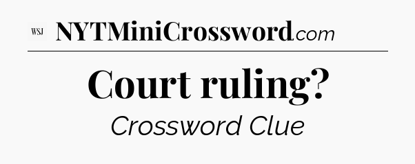 Court ruling - WSJ Crossword