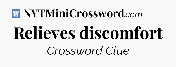 Relieves discomfort Puzzle Page Crossword Clue