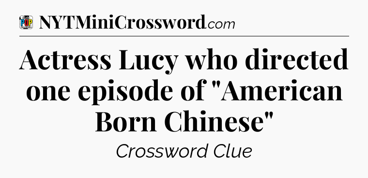 Actress Lucy who directed one episode of 